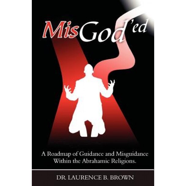 Misgod'ed, Dr Laurence B. Brown