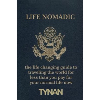 Life Nomadic, Tynan (Author) Life Nomadic, Tynan (Author)