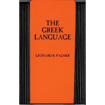 The Greek Language, Leonard Robert Palmer (Author) The Greek Language, Leonard Robert Palmer (Author)