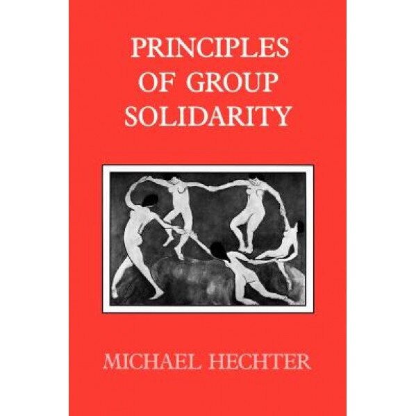 Principles of Group Solidarity, Michael Hechter (Author)