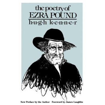 The Poetry of Ezra Pound, Hugh Kenner (Author) The Poetry of Ezra Pound, Hugh Kenner (Author)
