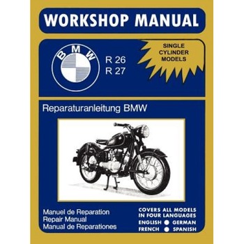 BMW Motorcycles Factory Workshop Manual R26 R27 (1956-1967), BMW (Author) BMW Motorcycles Factory Workshop Manual R26 R27 (1956-1967), BMW (Author)