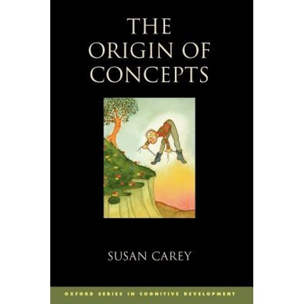 The Origin of Concepts - Susan Carey (Author)