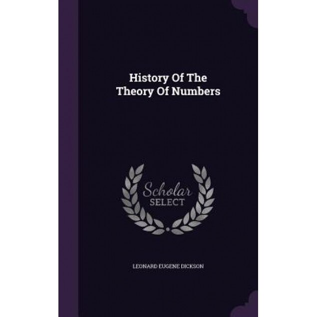 History of the Theory of Numbers, Leonard Eugene Dickson (Author)