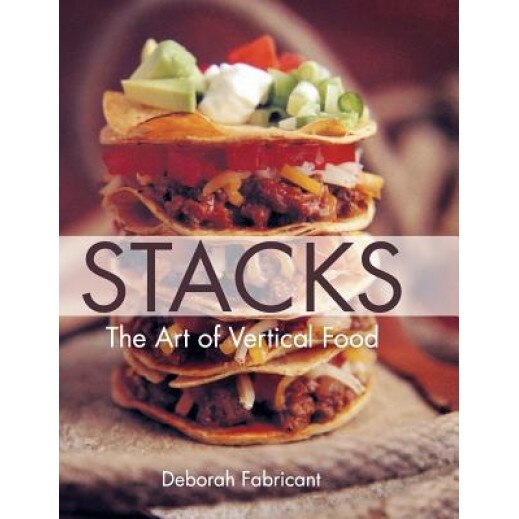 Stacks: The Art of Vertical Food, Deborah Fabricant (Author)
