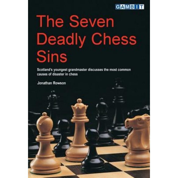 The Seven Deadly Chess Sins, Jonathan Rowson