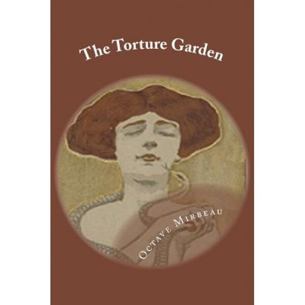 The Torture Garden, Octave Mirbeau (Author)