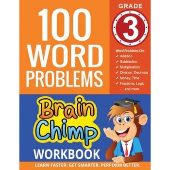 100 Word Problems: Grade 3 Math Workbook, Brainchimp (Author) 100 Word Problems: Grade 3 Math Workbook, Brainchimp (Author)