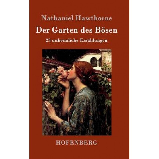 Der Garten Des Bosen, Nathaniel Hawthorne (Author)