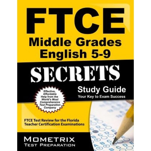 Ftce Middle Grades English 5-9 Secrets Study Guide: Ftce Test Review for the Florida Teacher Certification Examinations, Ftce Exam Secrets Test Prep Team (Author)