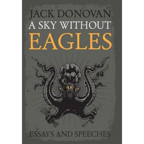 A Sky Without Eagles, Jack Donovan (Author)