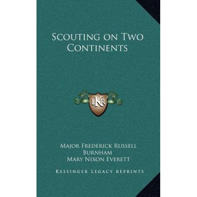 Scouting on Two Continents, Major Frederick Russell Burnham (Author)