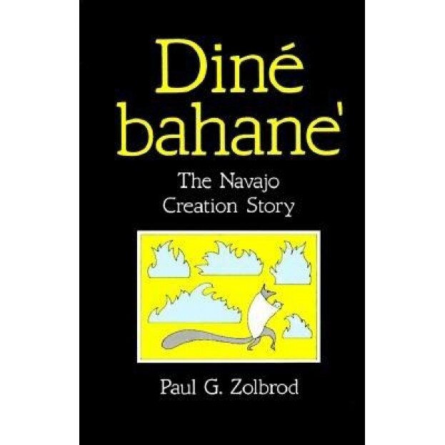 Din Bahane': The Navajo Creation Story, Paul G. Zolbrod (Author)