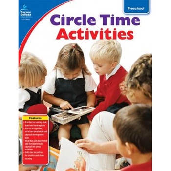 Circle Time Activities, Carson-Dellosa Publishing (Manufactured by) Circle Time Activities, Carson-Dellosa Publishing (Manufactured by)