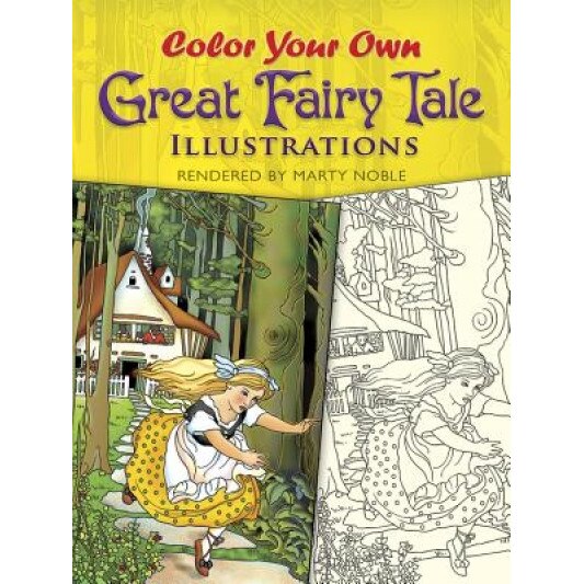Color Your Own Great Fairy Tale Illustrations,