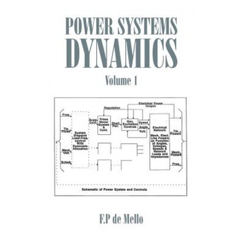 Power Systems Dynamics: Volume 1, F. P. De Mello (Author) Power Systems Dynamics: Volume 1, F. P. De Mello (Author)