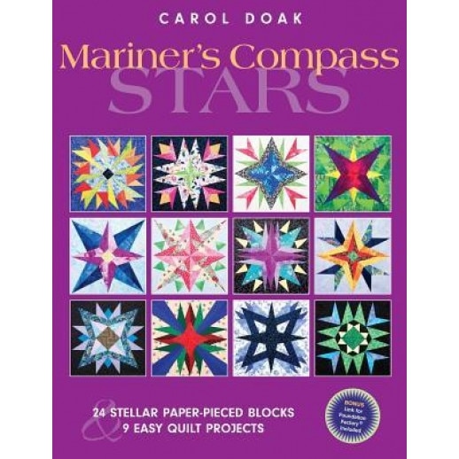Mariner's Compass Quilts: 24 Stellar Paper-Pieced Blocks & 9 Easy Quilt Projects [With CDROM], Carol Doak