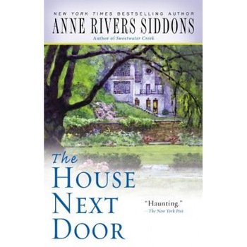 The House Next Door, Anne Rivers Siddons The House Next Door, Anne Rivers Siddons