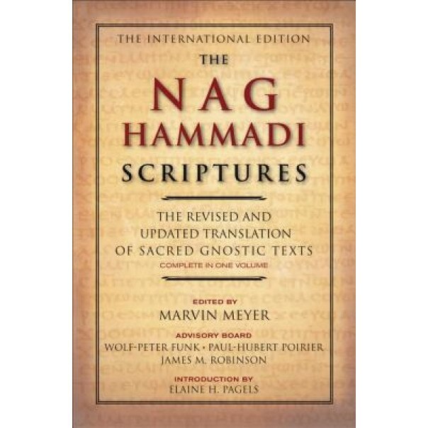 The Nag Hammadi Scriptures: The Revised and Updated Translation of Sacred Gnostic Texts Complete in One Volume,