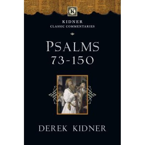 Psalms 73-150, Derek Kidner (Author)