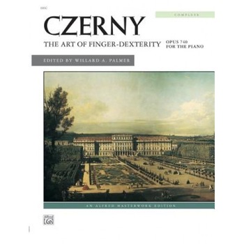 The Art of Finger-Dexterity, Opus 740 for the Piano, Complete, Carl Czerny (Composer) The Art of Finger-Dexterity, Opus 740 for the Piano, Complete, Carl Czerny (Composer)