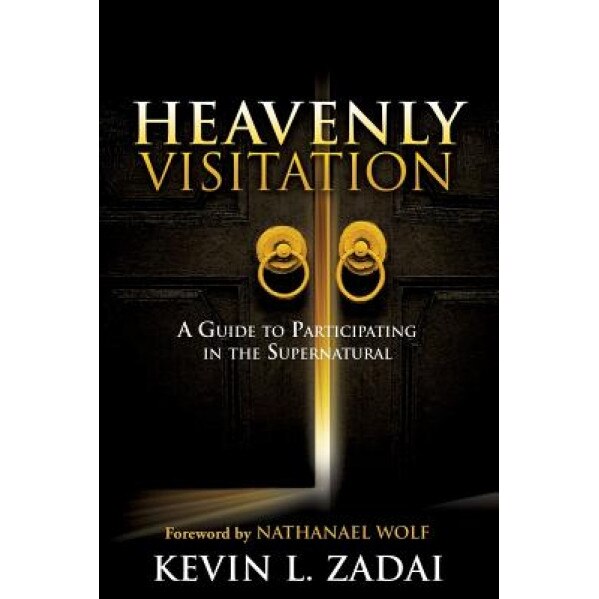 Heavenly Visitation, Kevin L. Zadai (Author)