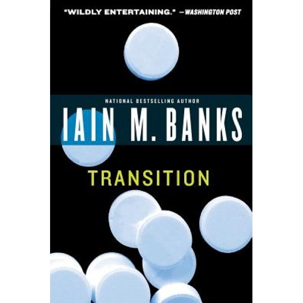 Transition, Iain M. Banks (Author)