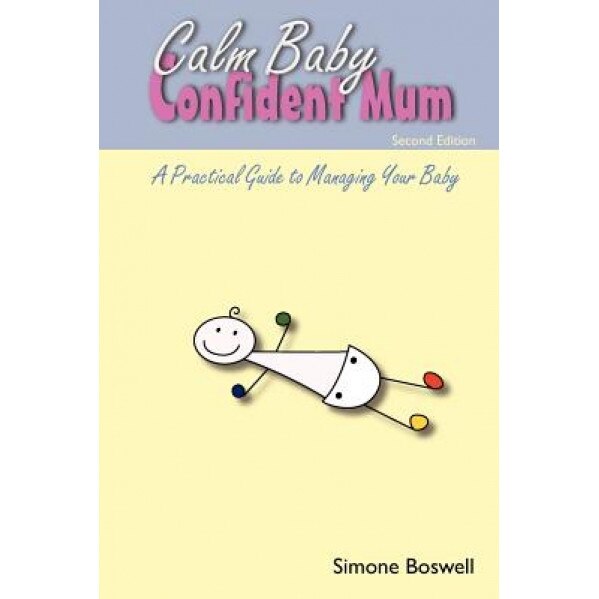 Calm Baby Confident Mum, Simone Boswell (Author)