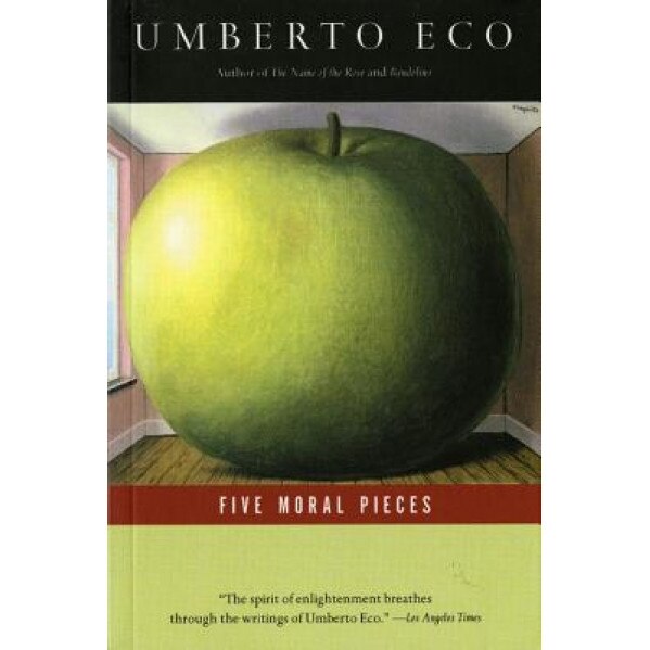 Five Moral Pieces, Umberto Eco (Author)