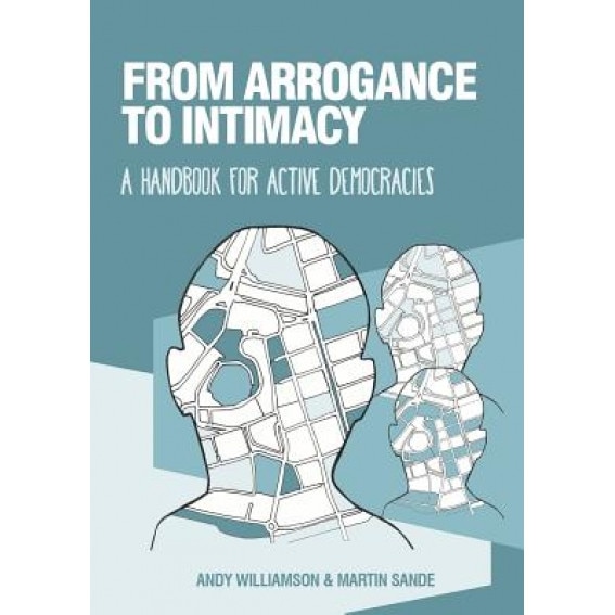 From Arrogance to Intimacy, Andy Williamson (Author)