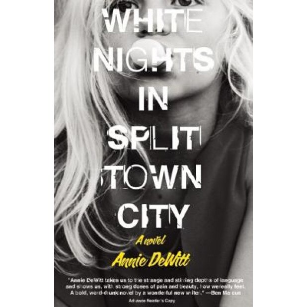 White Nights in Split Town City, Annie DeWitt (Author)