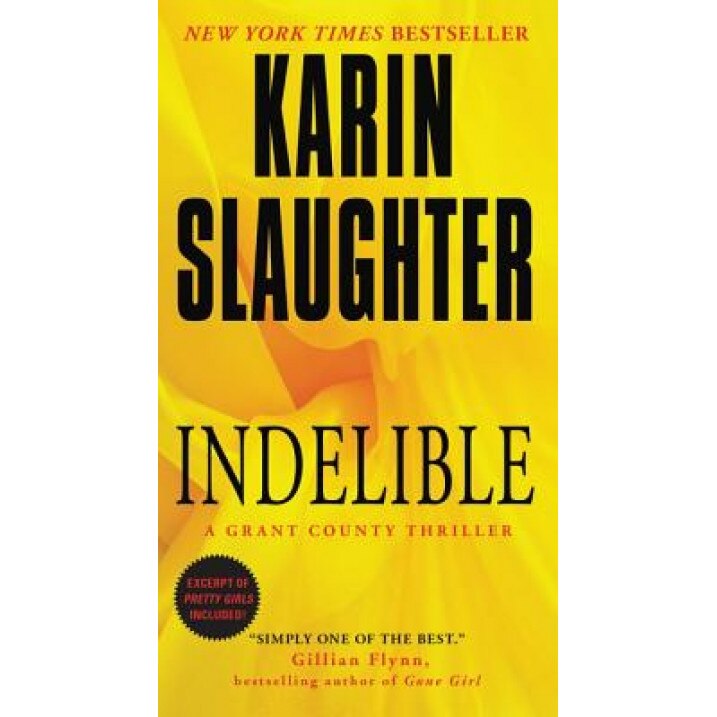 Indelible: A Grant County Thriller, Karin Slaughter (Author)