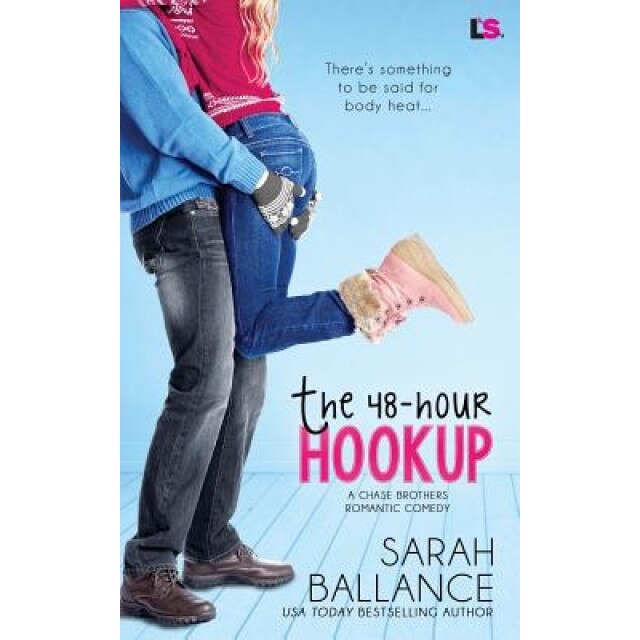 The 48 Hour Hookup, Sarah Ballance (Author)