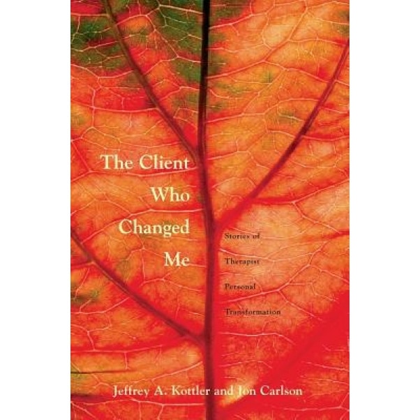 The Client Who Changed Me - Jeffrey A., PH. Kottler (Author)
