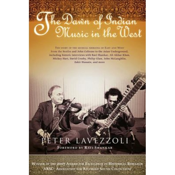 The Dawn of Indian Music in the West, Peter Lavezzoli (Author)