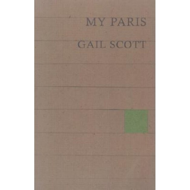 My Paris, Gail Scott (Author)