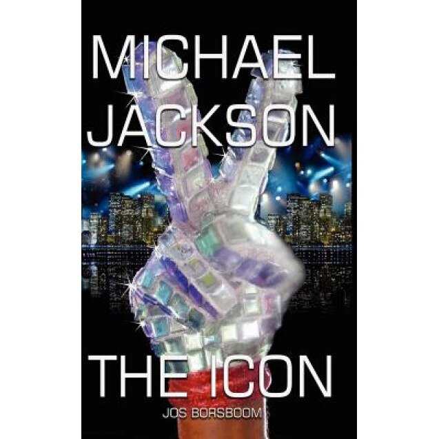 Michael Jackson: The Icon, Jos Borsboom (Author)