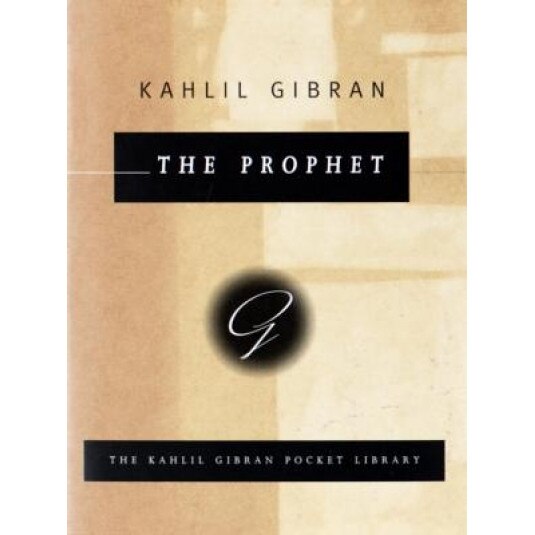 The Prophet, Khalil Gibran (Author)