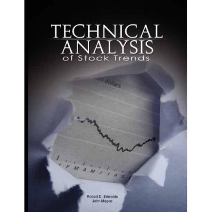 Technical Analysis of Stock Trends - Robert D. Edwards, John Magee