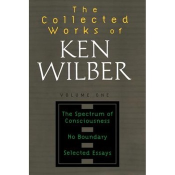 Collected Works of Ken Wilber, Volume 1, Ken Wilber (Author) Collected Works of Ken Wilber, Volume 1, Ken Wilber (Author)