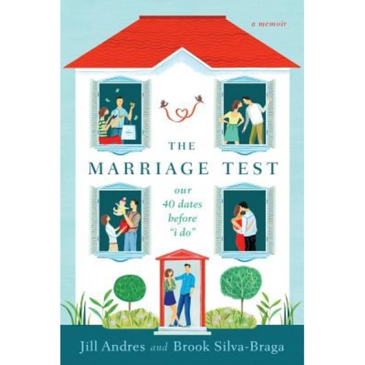 The Marriage Test: Our 40 Dates Before "I Do", Jill Andres (Author)