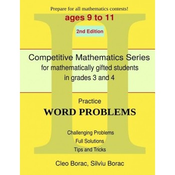 Practice Word Problems: Level 2 (Ages 9 to 11), Cleo Borac (Author) Practice Word Problems: Level 2 (Ages 9 to 11), Cleo Borac (Author)