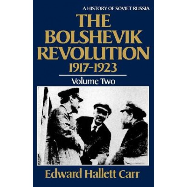 Bolshevik Revolution, 1917-1923, Edward Hallett Carr (Author)