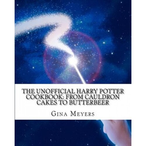 The Unofficial Harry Potter Cookbook: From Cauldron Cakes to Butterbeer, Gina Meyers (Author)