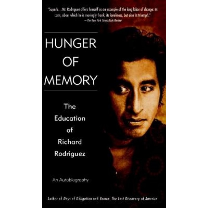 Hunger of Memory: An Autobiography, Richard Rodriguez, Richard Rodroquez