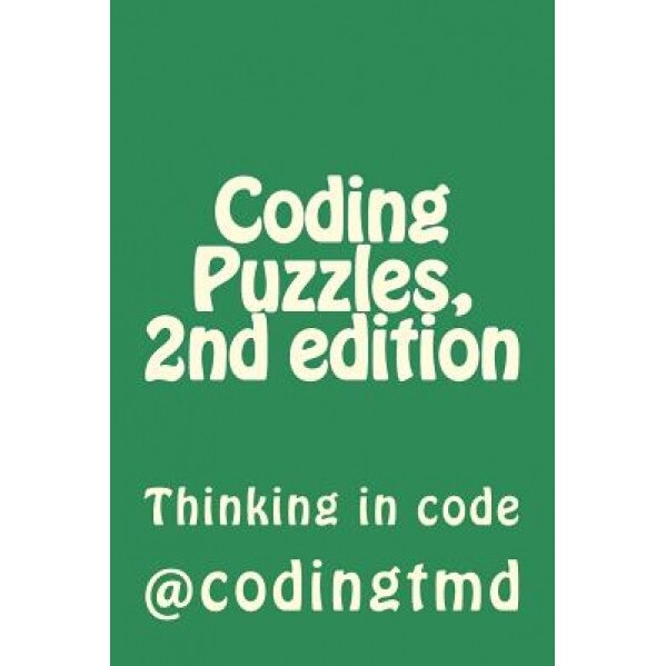 Coding Puzzles, 2nd Edition: Thinking in Code - Codingtmd (Author)