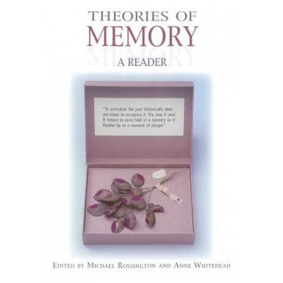 Theories of Memory: A Reader, Michael Rossington (Editor)