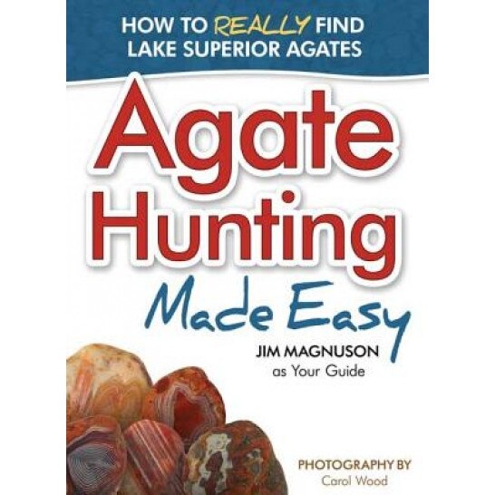 Agate Hunting Made Easy, James Magnuson (Author)