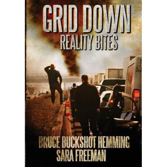 Grid Down Reality Bites, Bruce Buckshot Hemming (Author)