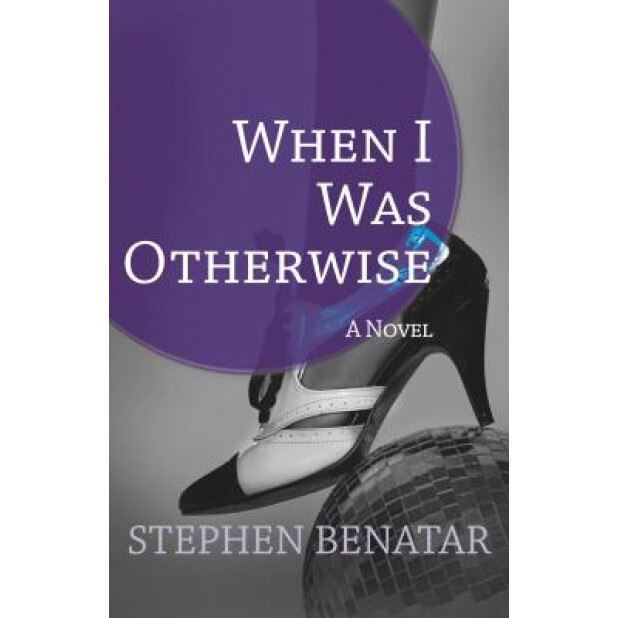 When I Was Otherwise, Stephen Benatar (Author)